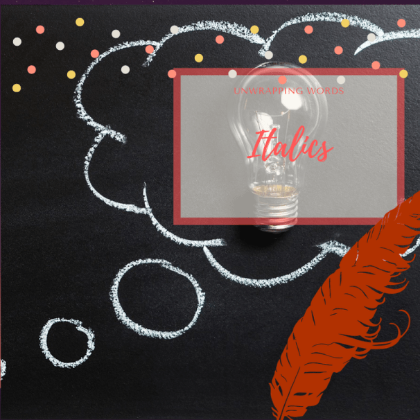 unwrapping words italics (1).png