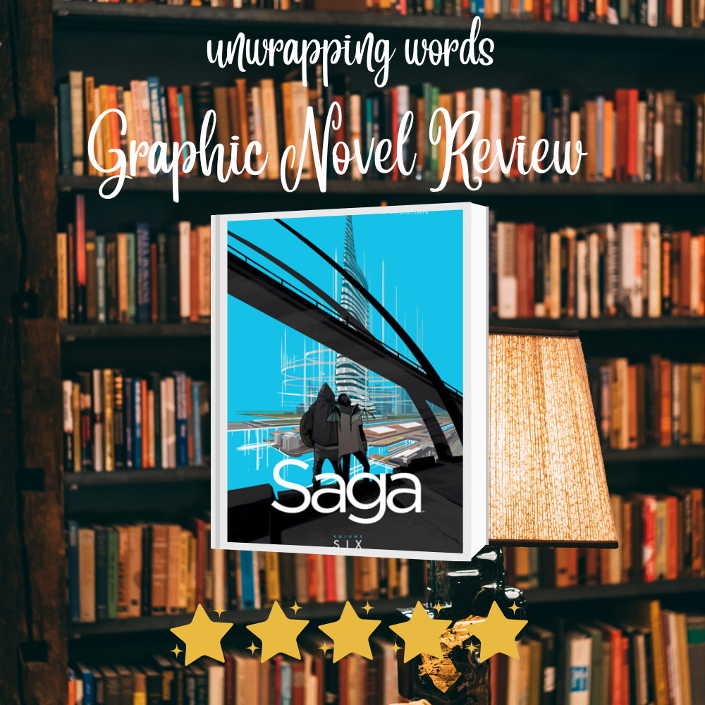Review Graphoc Graphic Novel Review: Saga, Volume 6 – Unwrapping Words