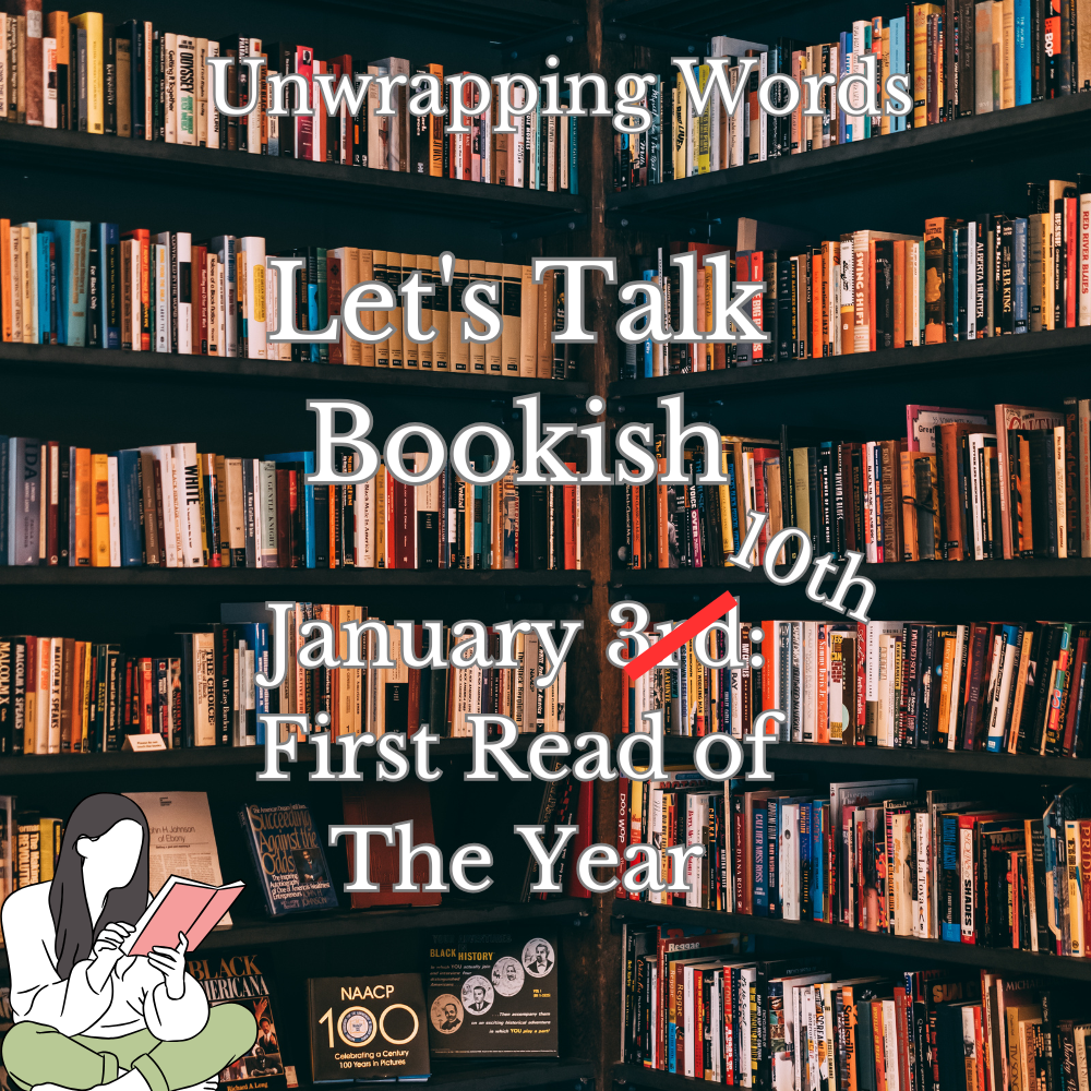 Let’s Talk Bookish: The First Read of the Year – Unwrapping Words