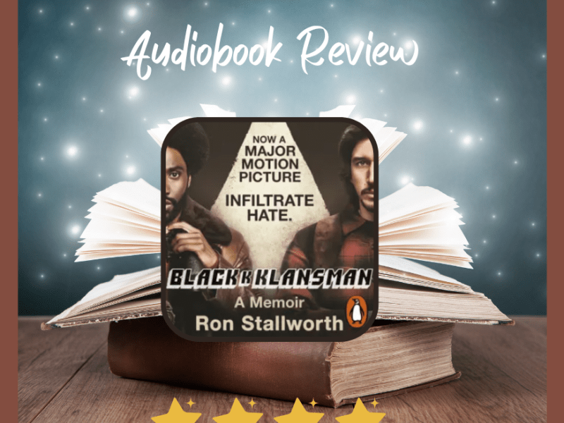 Audiobook Review: Black Klansman: A Memoir by Ron&nbsp;Stallworth