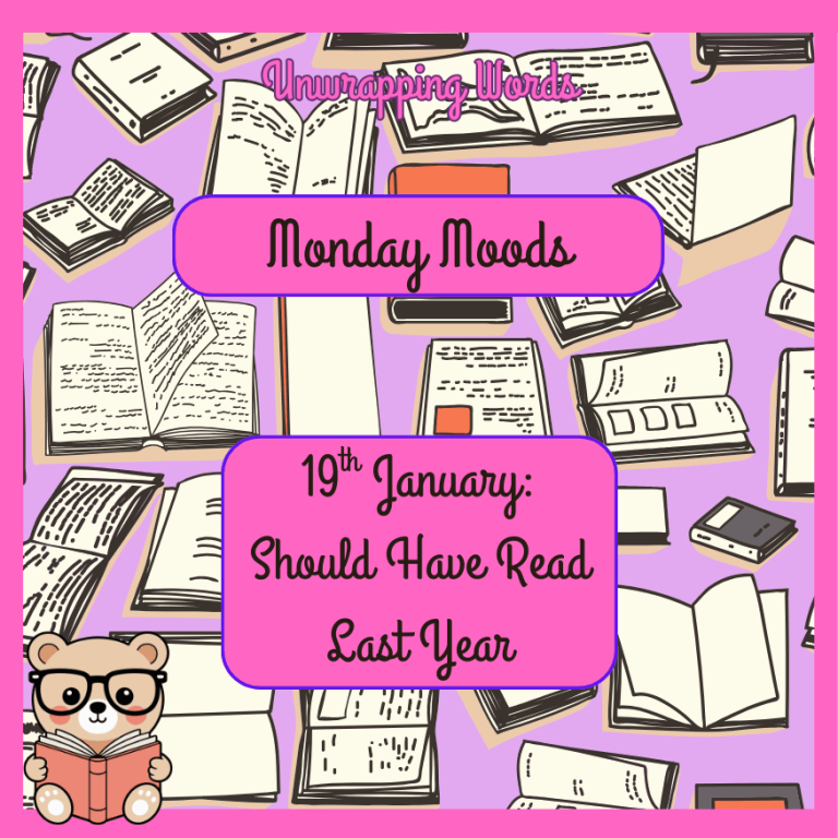 Monday Moods: Should Have Read Last Year – Unwrapping Words