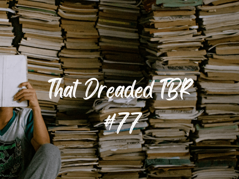 That Dreaded TBR&nbsp;#77