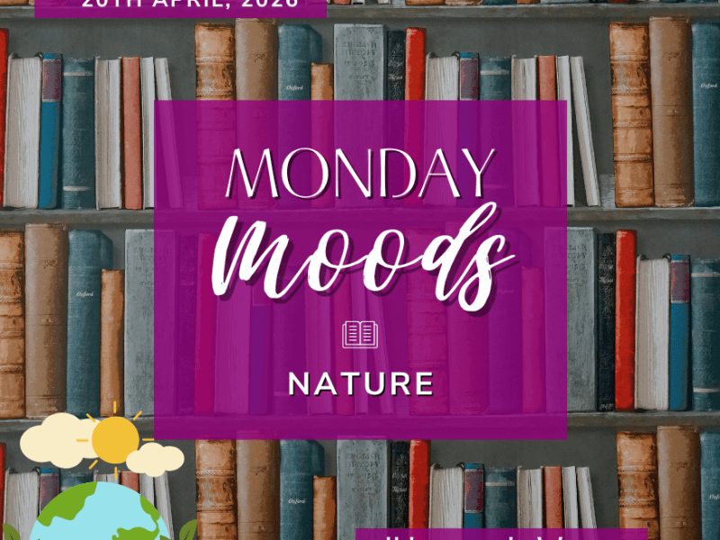 Monday Moods: Nature