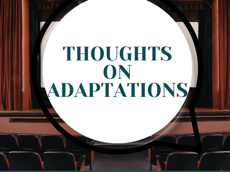 Thoughts on Adaptations