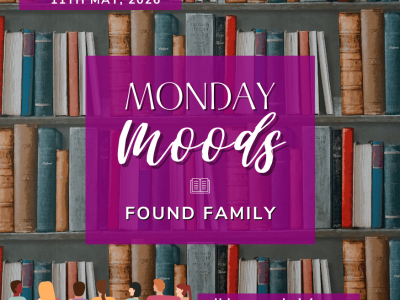 Monday Moods: Found&nbsp;Family