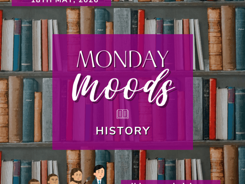 Monday Moods: History