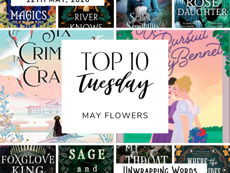Top Ten Tuesday: May&nbsp;Flowers