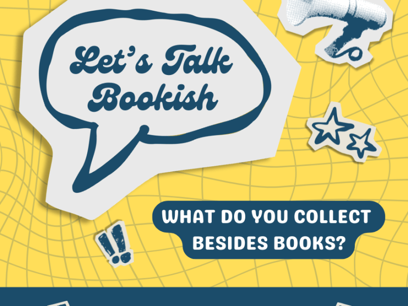 Let’s Talk Bookish: What do you collect besides&nbsp;books?