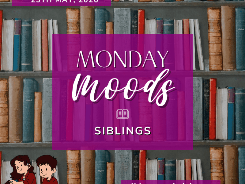 Monday Moods: Siblings