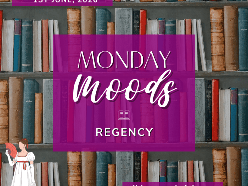 Monday Moods: Regency
