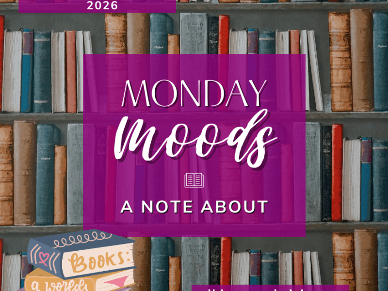 A Note About Monday&nbsp;Moods