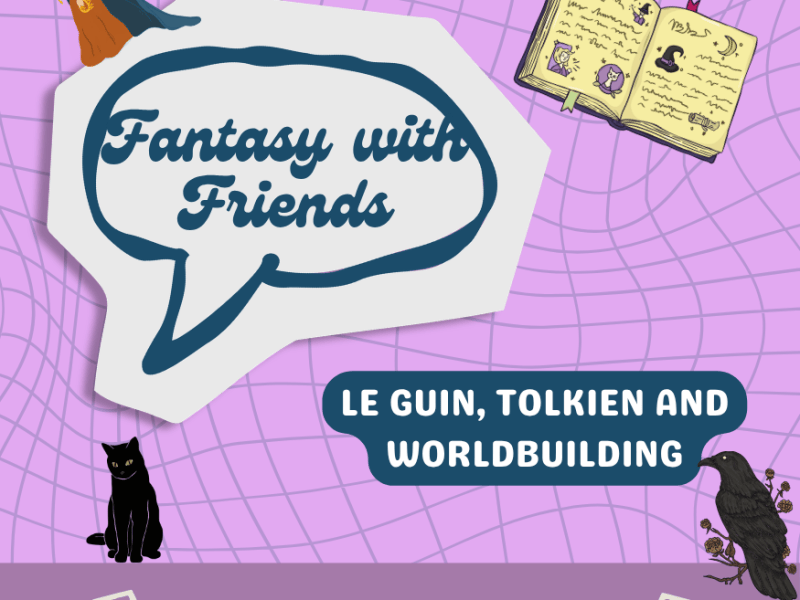 Fantasy with Friends: Le Guin, Tolkien and&nbsp;Worldbuilding