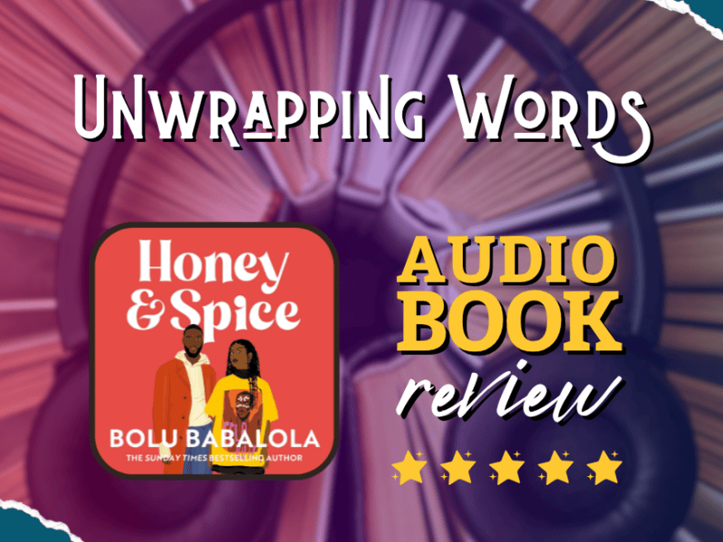 Audiobook Review: Honey & Spice by Bolu&nbsp;Babalola